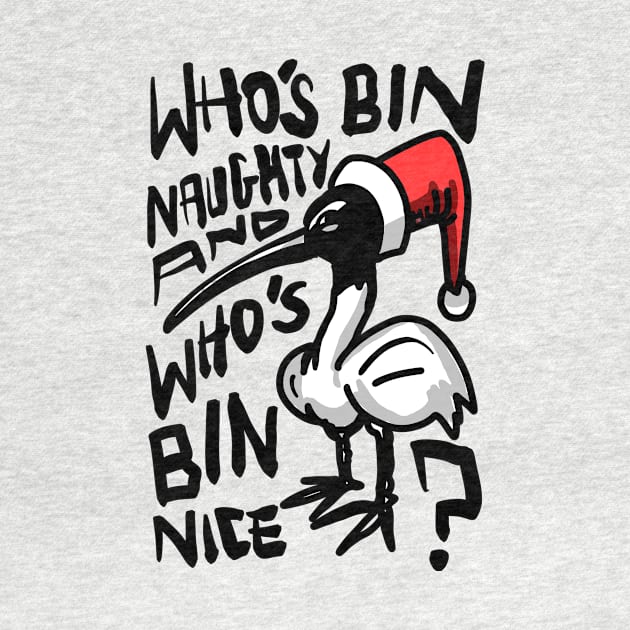 Christmas Bin Chicken T Shirt - Australian Bin Chicken Christmas Themed Tee with quote by Virhayune